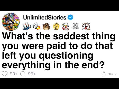 Thumbnail for [FULL STORY] What’s the saddest job you’ve done that left you questioning everything?