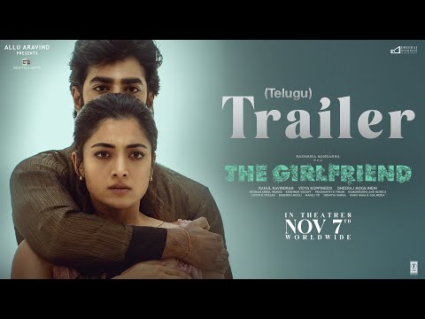 Thumbnail for The Girlfriend - Trailer [TELUGU] | Rashmika Mandanna | Dheekshith Shetty | Rahul Ravindran | Hesham