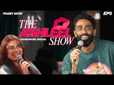 Thumbnail for The Ashleel Show Episode 5 | Pranit More | Stand-up Comedy | Crowd Work Special