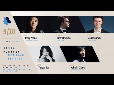 Thumbnail for The 19th International Fryderyk Chopin Piano Competition (morning session), 9.10.2025