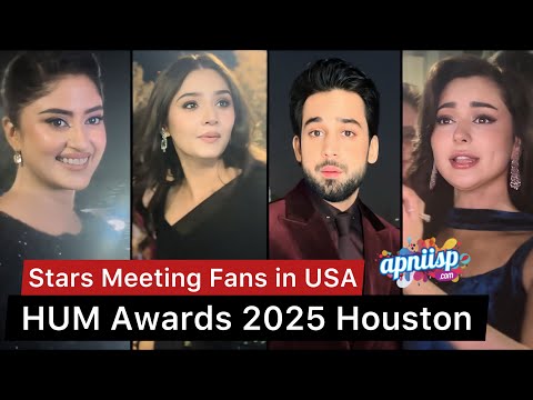 Thumbnail for Hum Awards 2025 Houston with Hania Aamir, Bilal Abbas, Durefishan, Sajal Aly, Ahad Raza Mir