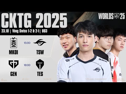 Thumbnail for MKOI vs TSW | GEN vs TES | CKTG 2025 - Vòng Swiss Ngày 23.10.2025