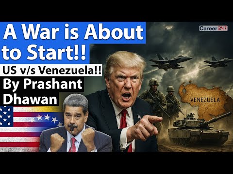 Thumbnail for A War is About to Start!! US v/s Venezuela!! By Prashant Dhawan | Career247