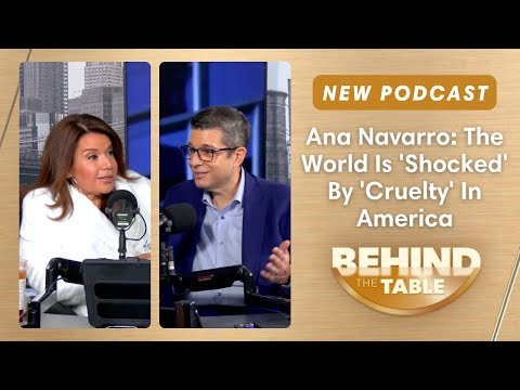 Thumbnail for Ana Navarro: The World Is 'Shocked' By 'Cruelty' In America | Behind the Table