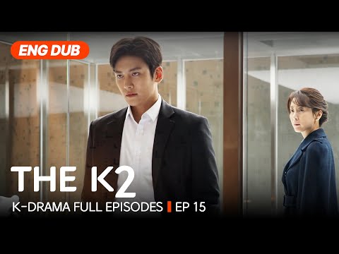 Thumbnail for [Full/ENG DUB] THE K2 EP.15 | #Kdrama #englishdub #jichangwook #limyoona